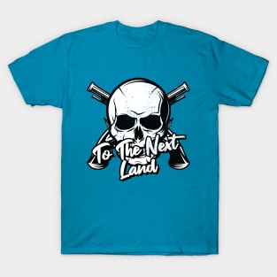 To The Next Land T-Shirt